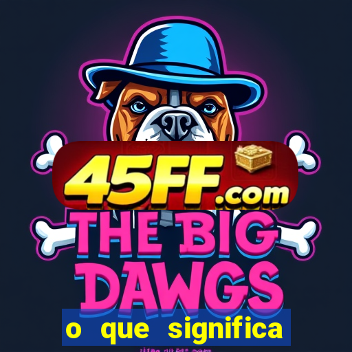 o que significa sonhar com o dente mole